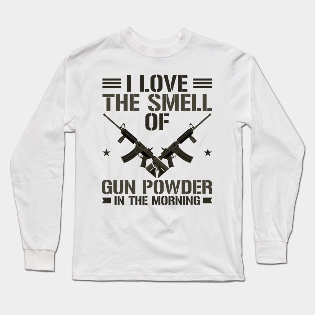 Gun Owner- I love the Smell of Gun Powder Long Sleeve T-Shirt by Tom´s TeeStore